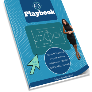 The Claims Coach Playbook: Guide to Becoming a 6 Figure! Earning Independent Adjuster